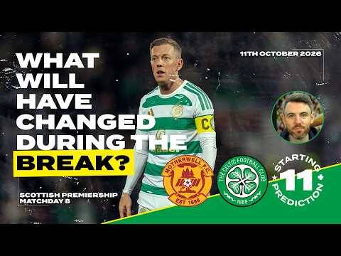 Celtic Can’t Carry Any More Passengers | Motherwell v Celtic | Starting XI Prediction