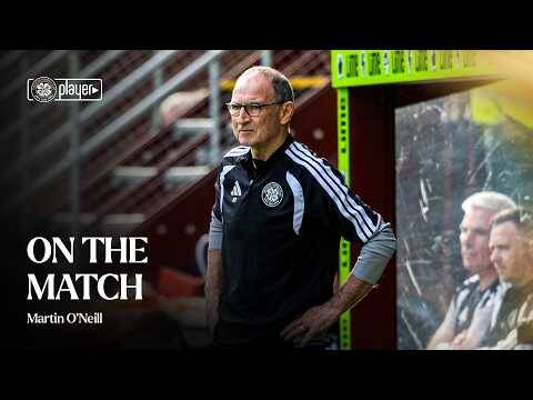 On the Match | Martin O’Neill celebrates his 250th win as Celtic manager (11/10/26)