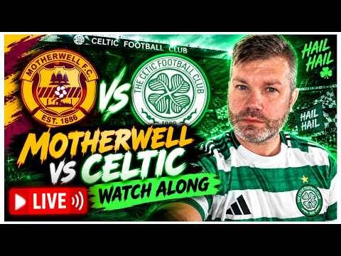 Motherwell Vs Celtic Watchalong / Will Celtic Get Back to Win Ways?