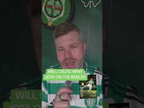 WILL CELTIC WIN? #CELTIC #jota