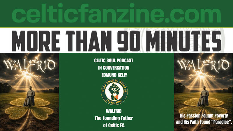 In Conversation with writer Edmund Kelly / WALFRID The Founding Father of Celtic FC