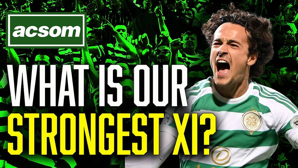 What is Celtic’s Strongest XI? The Best Lineup to Face Motherwell