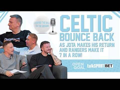 CELTIC BOUNCE BACK AS JOTA RETURNS & RANGERS MAKE IT 7-IN-A-ROW | Keeping The Ball On The GROUND CELTIC BOUNCE BACK AS JOTA RETURNS & RANGERS MAKE IT 7-IN-A-ROW | Keeping The Ball On The GROUND