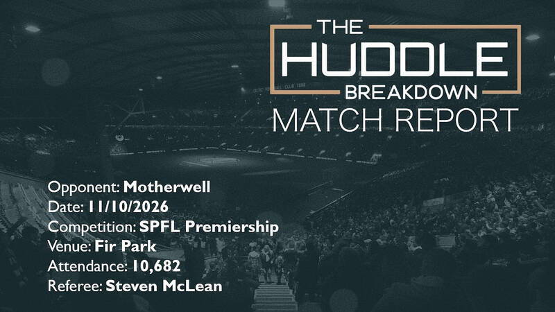 Motherwell 0, Celtic 2 &ndash; SPFL &ndash; 11th October 2026