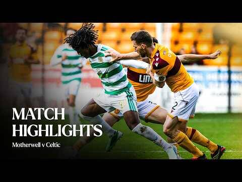 Match Highlights | Motherwell 0-2 Celtic (12/10/26)