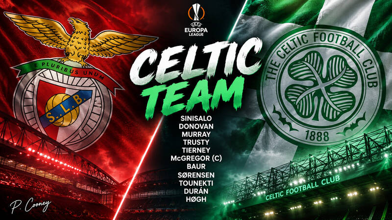 Celtic Team Revealed as O’Neill Makes Bold Benfica Selection