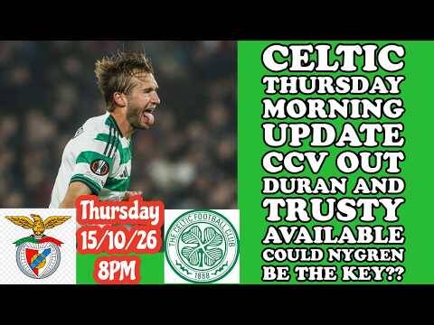 CELTIC Thursday Morning Update: Can CELTIC Get A Point Or 3 At Benfica??