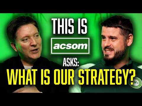 What is Celtic Board’s Strategy? // Celtic World Order with A Celtic State of Mind // This is ACSOM