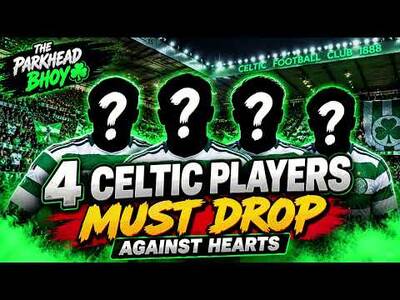 4 Celtic Players Martin O’Neill MUST DROP Against Hearts
