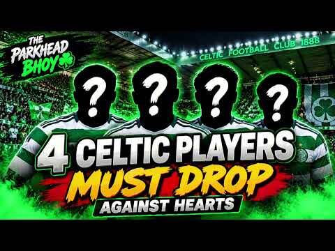4 Celtic Players Martin O’Neill MUST DROP Against Hearts