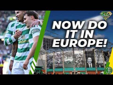 Celtic Were BRILLIANT — But Can They Prove Us Wrong in Europe?