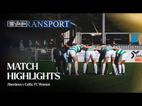 Match Highlights | Aberdeen v Celtic FC Women (20/10/26)