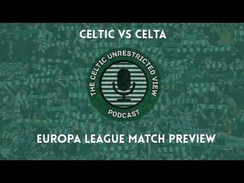 Celtic Vs Celta // Europa League Match Preview