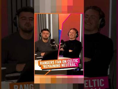 Rangers fan has ‘neutral’ opinion on Celtic team!?