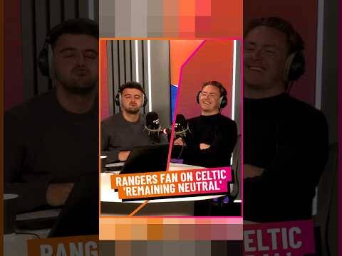 Rangers fan has ‘neutral’ opinion on Celtic team!?