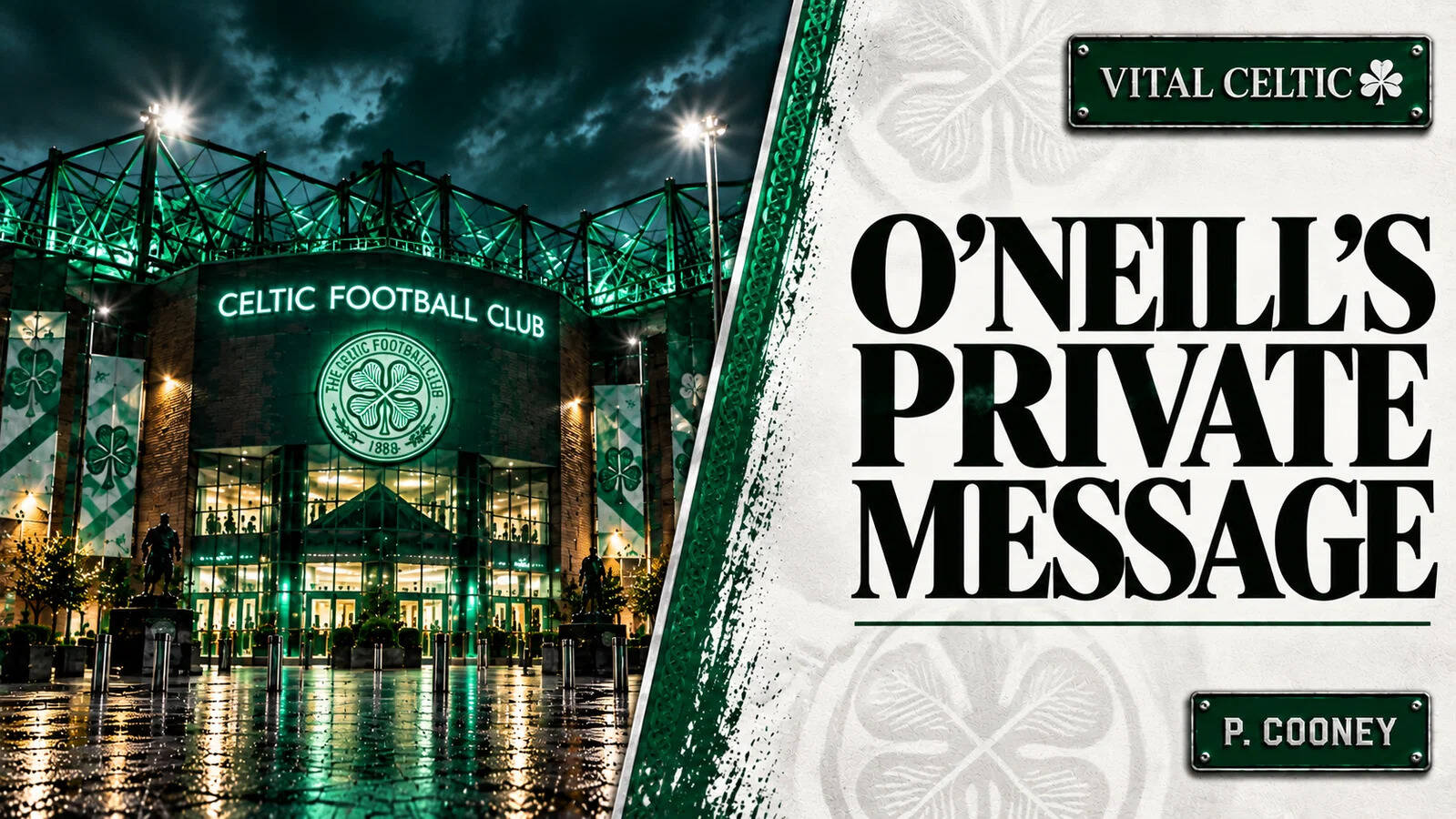 O’Neill Reveals Private Celtic Message That Changed Everything