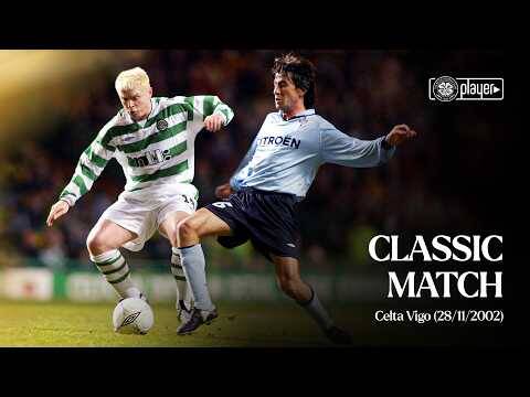 Classic Match: Celtic 1-0 Celta Vigo (28/11/02) | Larsson the Hero at Paradise!