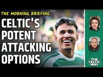 Assessing Celtic’s Potent Attacking Weapons & Best Front Three | O’Neill To Speak Ahead Of Celta