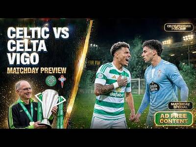CELTIC vs CELTA VIGO PREVIEW | Predicted XI, Team News & Score Prediction