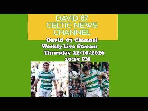 David 67 CELTIC Livestream Thursday 22/10/26 at 1015PM: Celta Vigo in UEL Then 5 Games In 17 Days