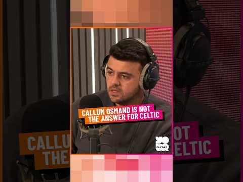 Callum Osmand is Not the Answer for Celtic
