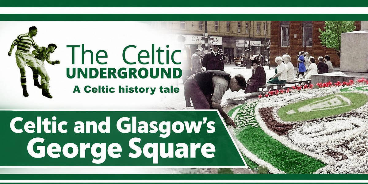 Celtic & Glasgow’s George Square
