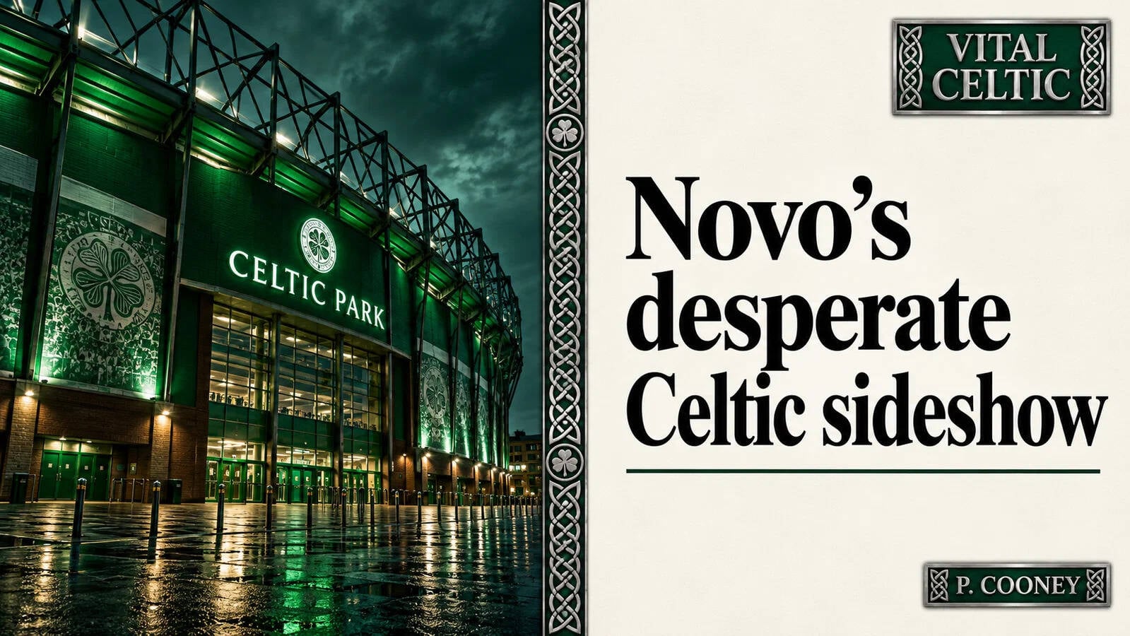 Novo’s Celtic sideshow reeks of desperation