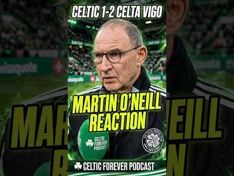 Martin O’Neill REACTS to Celtic 1-2 Celta Vigo Defeat