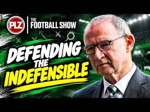 Martin O’Neill defending the indefensible | The Football Show
