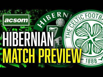 Hibernian v CELTIC // LIVE Match Preview // ACSOM // A Celtic State of Mind Hibernian v CELTIC // LIVE Match Preview // ACSOM // A Celtic State of Mind