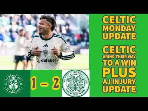 CELTIC Monday Evening Update: CELTIC Grind Out 2-1 Win Plus AJ Injury Latest