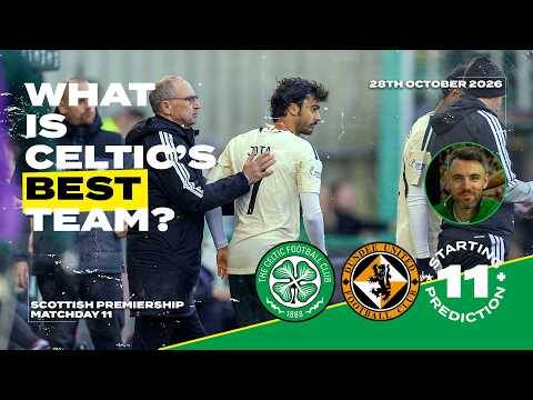 Does The Manager Know His Best Team? | Celtic v Dundee Utd | Starting XI Prediction