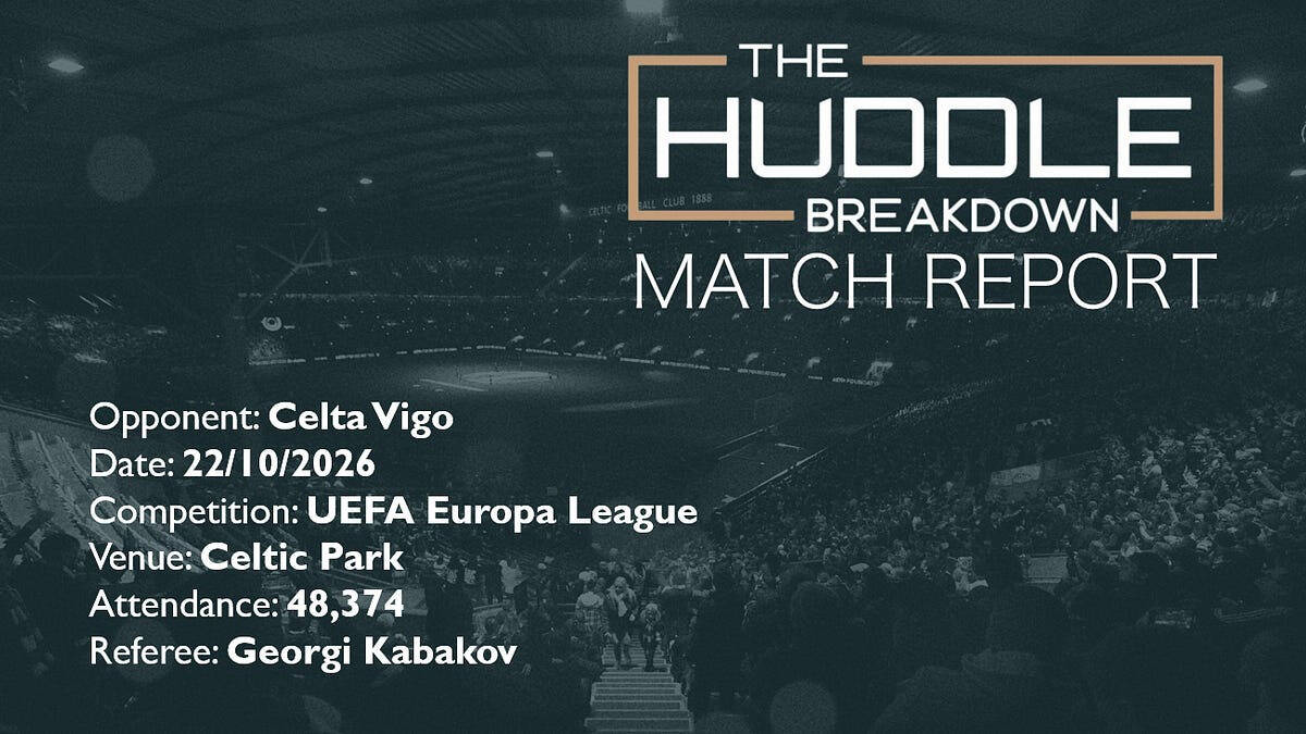 Celtic 1, Celta Vigo 2 &ndash; Europa League &ndash; 22nd October 2026