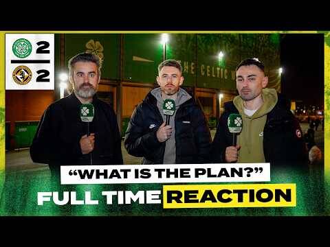 Celtic 2-2 Dundee United | ‘The Warning Signs Are Getting Louder’ | Full-Time Reaction