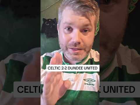 CELTIC 2-2 DUNDEE UNITED #celticfc