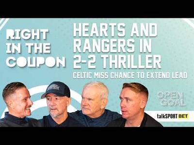 HEARTS DRAW WITH RANGERS IN 2-2 THRILLER & CELTIC MISS CHANCE TO EXTEND LEAD | Right In The Coupon