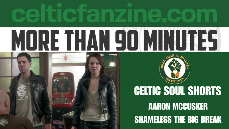 Aaron McCusker / Shameless the Big Break / Celtic Soul Shorts