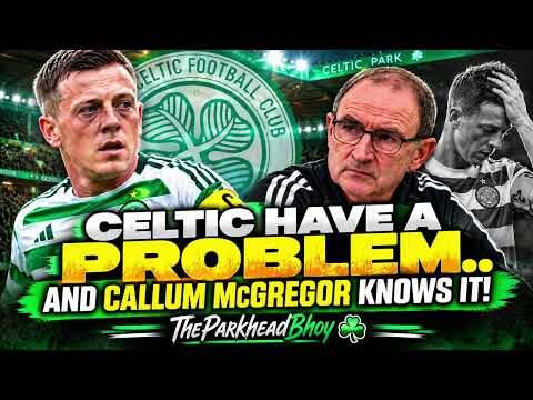 Celtic Have a Problem… and Callum Mcgregor Knows It!