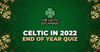 How Well Do You Know Celtic in 2022? How Well Do You Know Celtic in 2022?