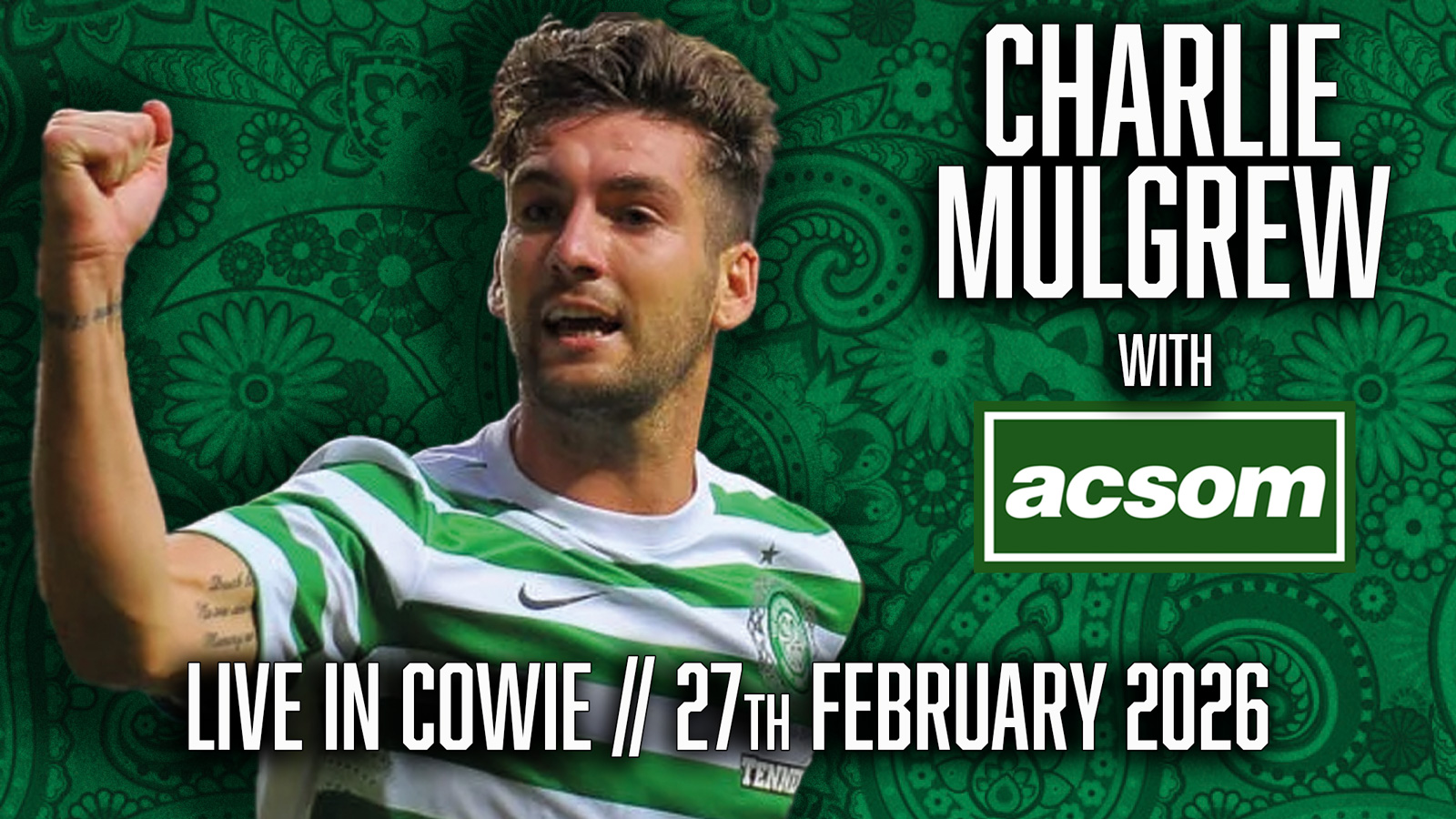Join CHARLIE MULGREW with A Celtic State of Mind and be in with a chance of winning a Celtic jersey signed by Charlie
