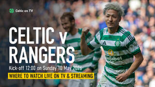 Where to Watch Celtic v Rangers on TV – Channel, Kick-Off Time & Preview
