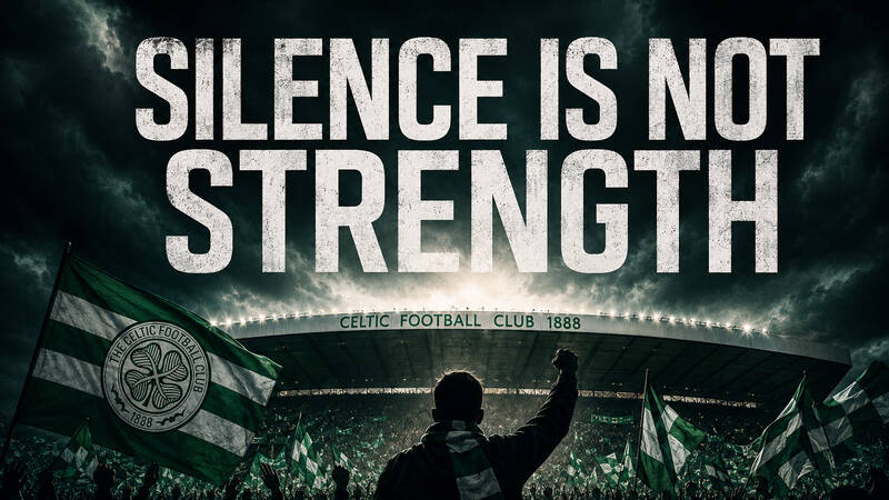 Silence is not strength: why Celtic’s board must finally defend the club