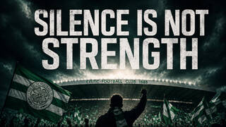 Silence is not strength: why Celtic’s board must finally defend the club