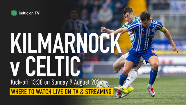 Where to watch Celtic v Killie on TV – channel, kick-off time and preview