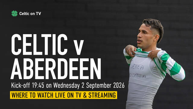 Where to watch Celtic v Aberdeen on TV – channel, kick-off time and preview