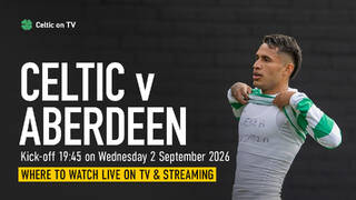 Where to watch Celtic v Aberdeen on TV – channel, kick-off time and preview