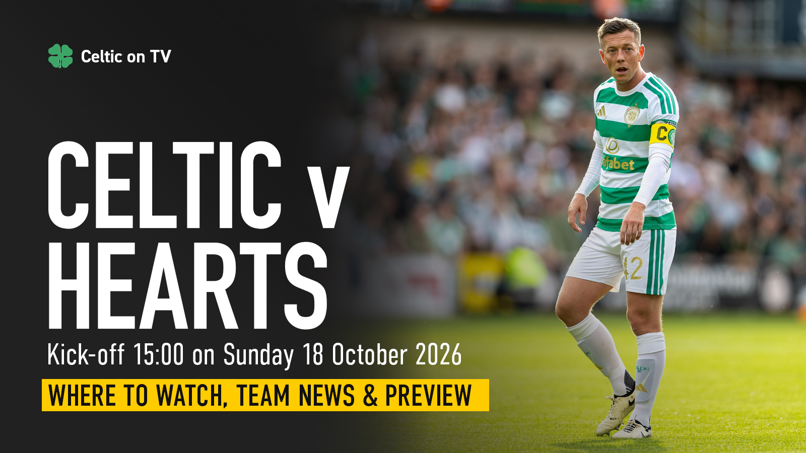 Where to watch Celtic v Hearts on TV – channel, kick-off time and preview
