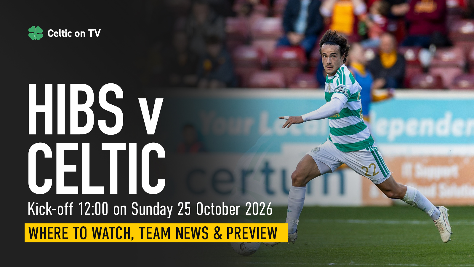 Where to watch Hibs v Celtic on TV – channel, kick-off time and preview